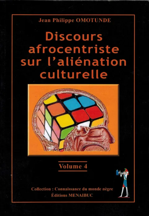 Couverture de Discours afrocentriste sur l’aliénation culturelle — Volume 4